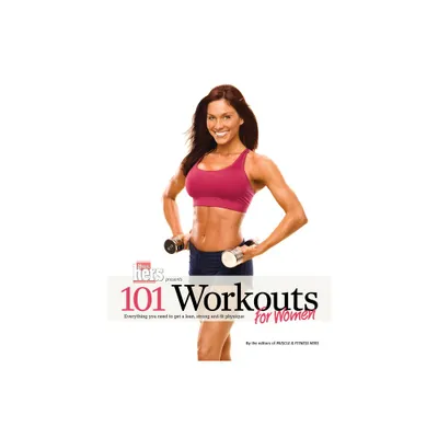 101 Workouts for Women - by Muscle & Fitness Hers (Paperback)