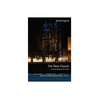 The Real Church - (Church of Sweden Research) by Harald Hegstad (Paperback)