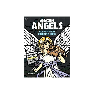 Amazing Angels Stained Glass Coloring Book - (Dover Religious Coloring Book) by John Green (Paperback)