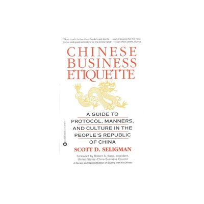 Chinese Business Etiquette - by Scott D Seligman (Paperback)