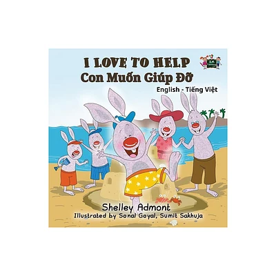 I Love to Help - (English Vietnamese Bilingual Collection) by Shelley Admont & Kidkiddos Books (Paperback)