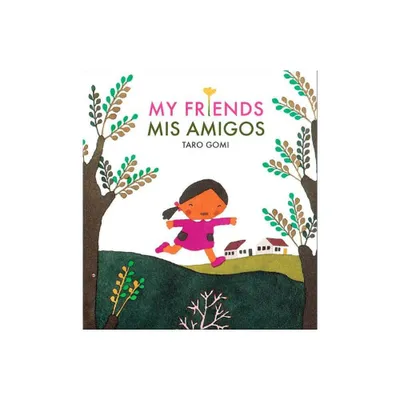 My Friends/MIS Amigos - (Taro Gomi) by Taro Gomi (Paperback)