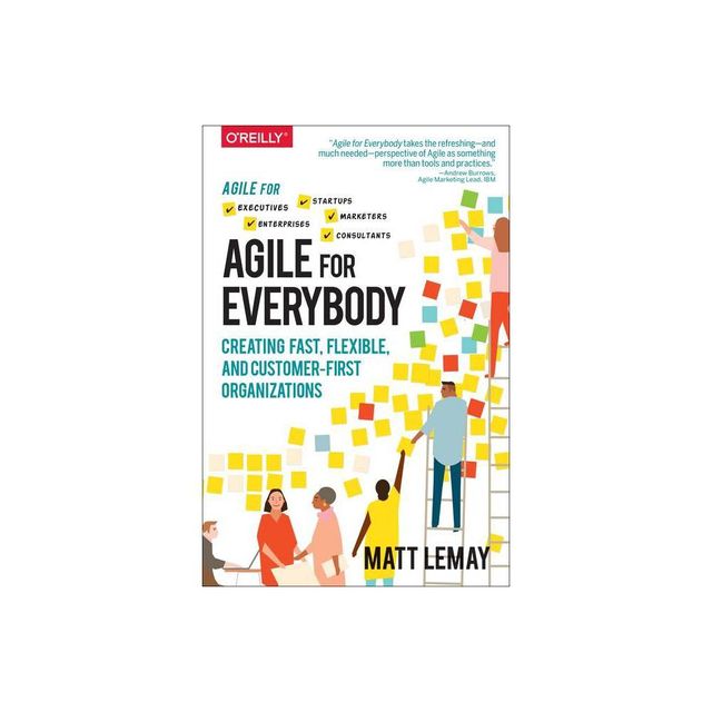 Agile for Everybody - by Matt Lemay (Paperback)