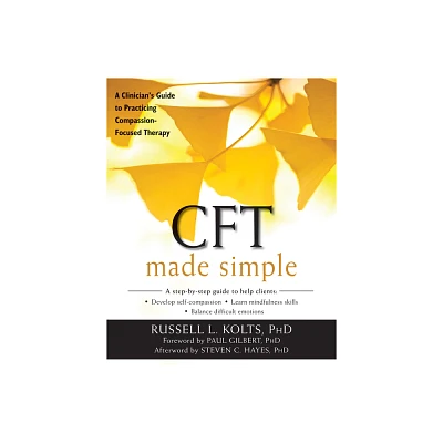 CFT Made Simple - (New Harbinger Made Simple) by Russell L Kolts (Paperback)