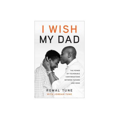 I Wish My Dad - by Romal Tune (Hardcover)