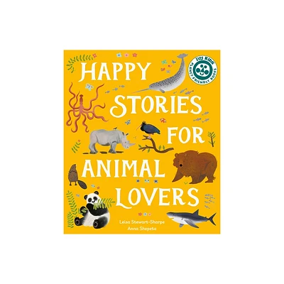 Happy Stories for Animal Lovers - by Leisa Stewart-Sharpe (Hardcover)