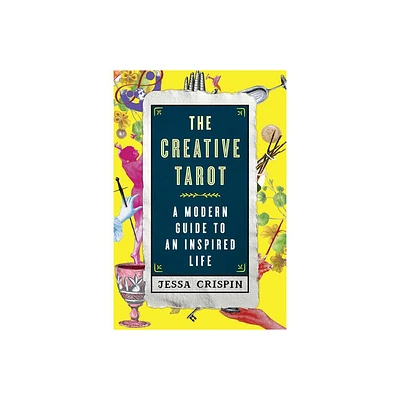 The Creative Tarot - by Jessa Crispin (Paperback)