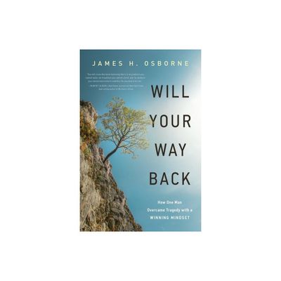 Will Your Way Back - by James H Osborne (Paperback)