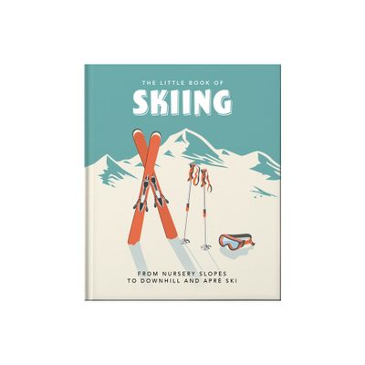 The Little Book of Skiing - (Little Books of Sports) by Orange Hippo! (Hardcover)