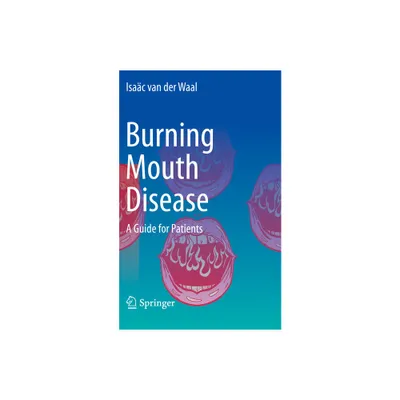 Burning Mouth Disease - by Isac Van Der Waal (Paperback)