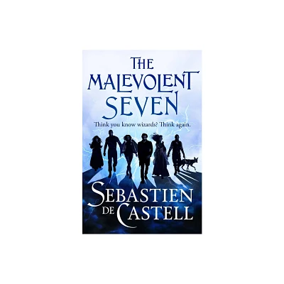 The Malevolent Seven - by Sebastien De Castell (Paperback)