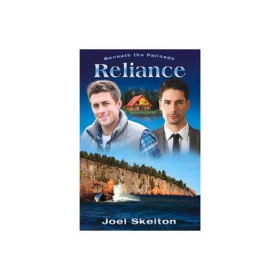 Beneath the Palisade: Reliance - by Joel Skelton (Paperback)