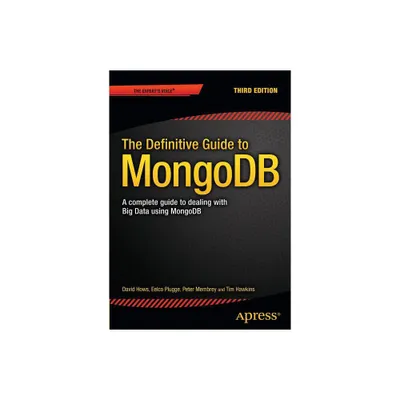 The Definitive Guide to Mongodb - 3rd Edition by Eelco Plugge & David Hows & Peter Membrey & Tim Hawkins (Paperback)