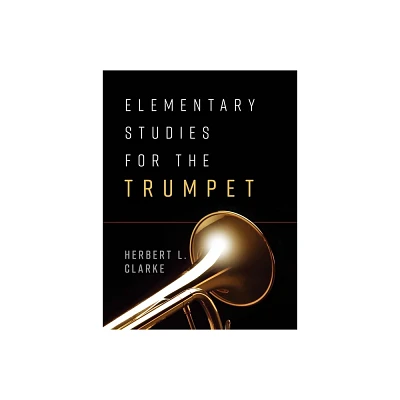 Elementary Studies for the Trumpet - (Dover Books on Music: Instruction) by Herbert L Clarke (Paperback)