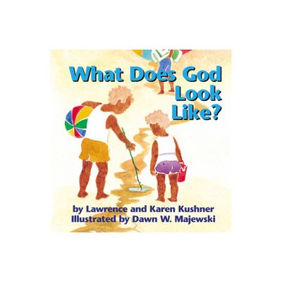 What Does God Look Like? - (Early Childhood Sprituality) by Lawrence Kushner & Karen Kushner (Board Book)