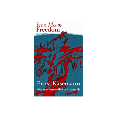 Jesus Means Freedom - (Paperback)