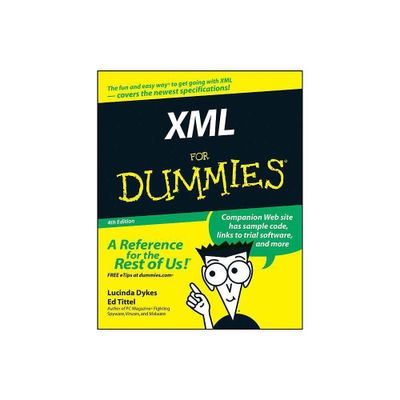 XML for Dummies - (For Dummies) 4th Edition by Lucinda Dykes & Ed Tittel (Paperback)