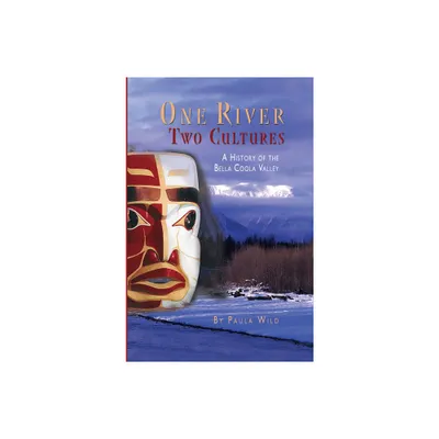 One River, Two Cultures - by Paula Wild (Paperback)