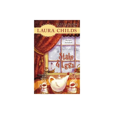 Stake & Eggs - (Cackleberry Club Mystery) by Laura Childs (Paperback)