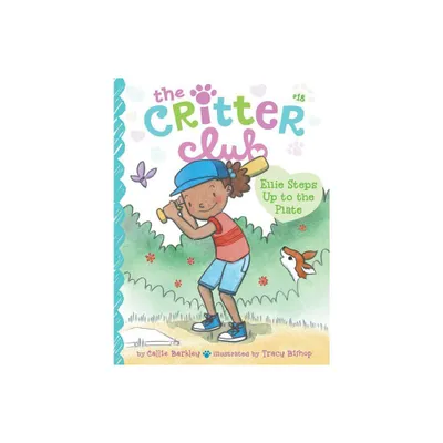 Ellie Steps Up to the Plate - (Critter Club) by Callie Barkley (Paperback)