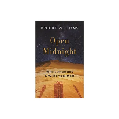 Open Midnight - by Brooke Williams (Paperback)