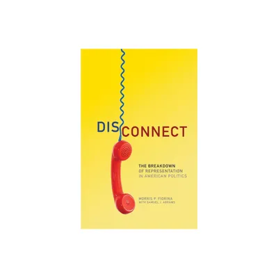 Disconnect - (Julian J. Rothbaum Distinguished Lecture) by Morris P Fiorina & Samuel J Abrams (Paperback)