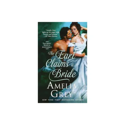 Earl Claims a Bride - (Heirs Club) by Amelia Grey (Paperback)