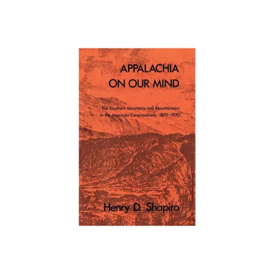 Appalachia on Our Mind - by Henry D Shapiro (Paperback)