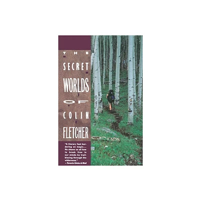 Secret Worlds of Colin Fletcher - (Paperback)