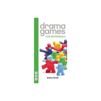 Drama Games for Rehearsals - by Jessica Swale (Paperback)