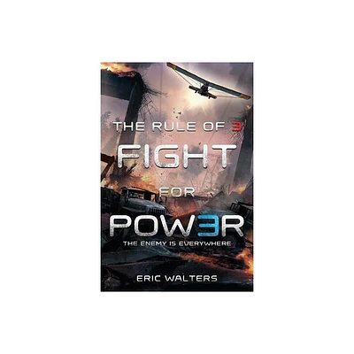 The Rule of Three: Fight for Power - by Eric Walters (Paperback)