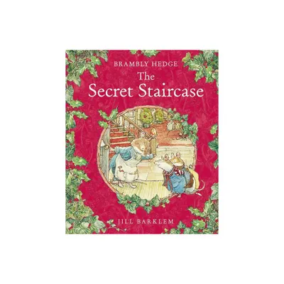 The Secret Staircase - (Brambly Hedge) by Jill Barklem (Hardcover)