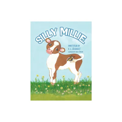 Silly Millie - by K L Legault (Paperback)