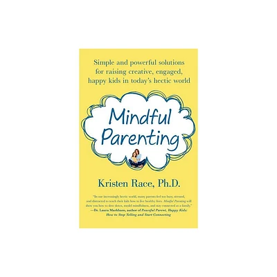 Mindful Parenting - by Kristen Race (Paperback)