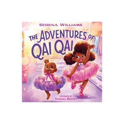 The Adventures of Qai Qai - by Serena Williams (Hardcover)