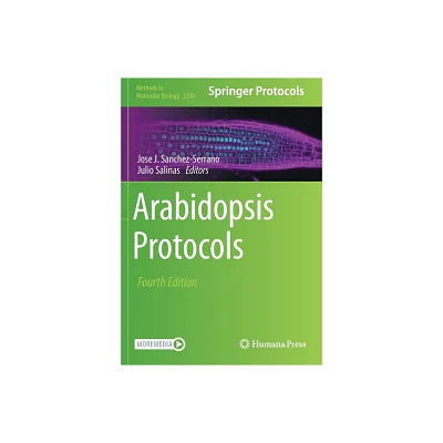 Arabidopsis Protocols - (Methods in Molecular Biology) 4th Edition by Jose J Sanchez-Serrano & Julio Salinas (Paperback)