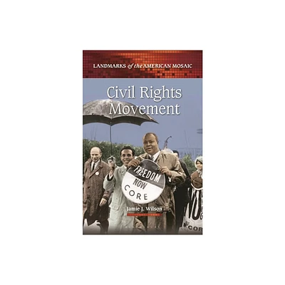 Civil Rights Movement - (Landmarks of the American Mosaic) by Jamie J Wilson (Paperback)