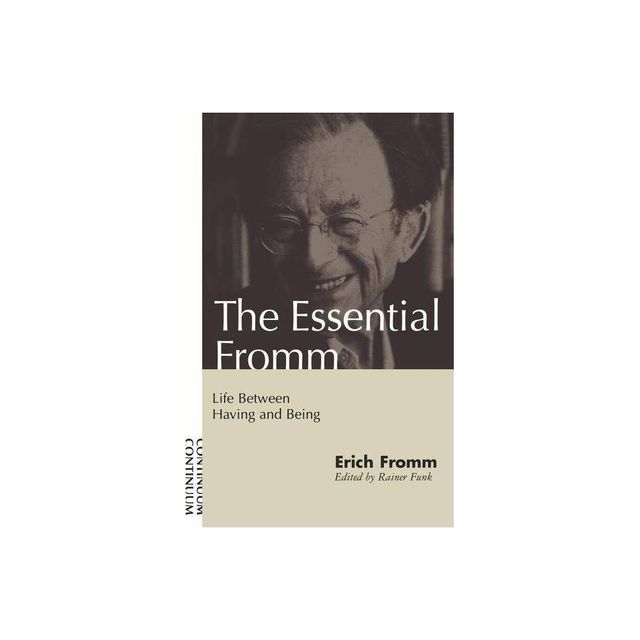 Essential Fromm - by Erich Fromm & Rainer Funk & Lance W Garmer (Paperback)