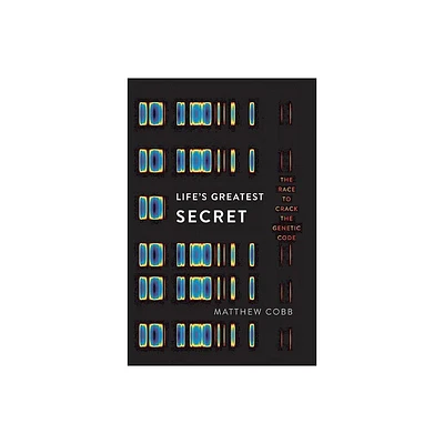 Lifes Greatest Secret - by Matthew Cobb (Hardcover)