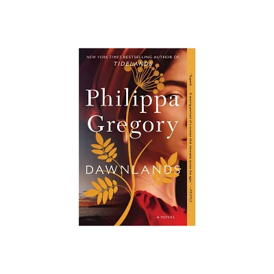 Dawnlands - (Fairmile) by Philippa Gregory (Paperback)