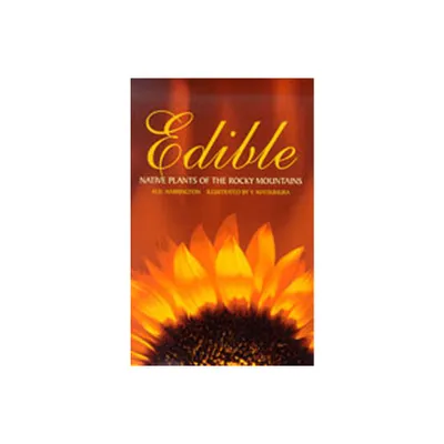 Edible Native Plants of the Rocky Mountains - by H D Harrington (Paperback)