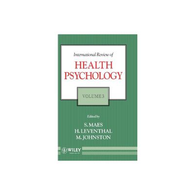 International Review of Health Psychology - by S Maes & H Leventhal & M Johnston (Hardcover)