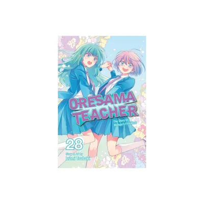 Oresama Teacher, Vol. 28 - by Izumi Tsubaki (Paperback)