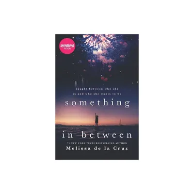 Something in Between - by Melissa de la Cruz (Paperback)