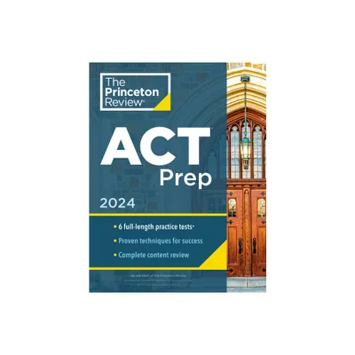 Princeton Review ACT Prep, 2024 - (College Test Preparation) by The Princeton Review (Paperback)