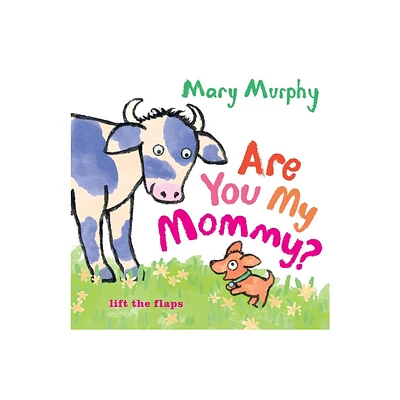 Are You My Mommy? - by Mary Murphy (Board Book)