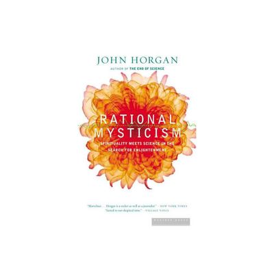 Rational Mysticism - by John Horgan (Paperback)