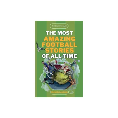 The Beautiful Game - The Most Amazing Football Stories Of All Time - Large Print by Michael Langdon (Paperback)