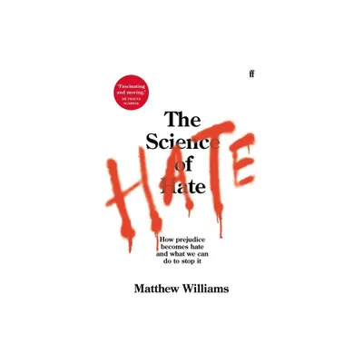 The Science of Hate - by Matthew Williams (Paperback)