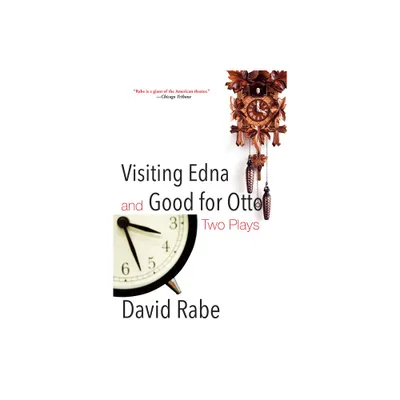 Visiting Edna & Good for Otto - by David Rabe (Paperback)